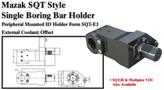 Mazak SQT Style Single Boring Bar Holder (Peripheral Mounted ID Holder Form SQT-E1 External Coolant; Offset) - Part #: SQT51.2850 - Exact Industrial Supply