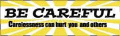 NMC - Be Careful - Carelessness Can Hurt You and Others, 120 Inch Long x 36 Inch High, Safety Banner - Polyethylene, English, Printed on 1 Side - Exact Industrial Supply