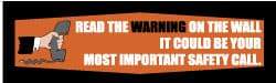 NMC - Read the Warning on the Wall - It Could Be Your Most Important Safety Call, 120 Inch Long x 36 Inch High, Safety Banner with Graphic - Graphic Shows Figures Cleaning, Polyethylene, English, Printed on 1 Side - Exact Industrial Supply