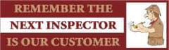 NMC - Remember the Next Inspector Is Our Customer, 120 Inch Long x 36 Inch High, Safety Banner - Polyethylene, English, Printed on 1 Side - Exact Industrial Supply