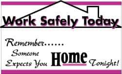 NMC - Work Safely Today - Remember Someone Expects You Home Tonight!, 60 Inch Long x 36 Inch High, Safety Banner - Polyethylene, English, Printed on 1 Side - Exact Industrial Supply