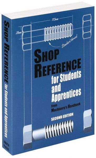 Industrial Press - Shop Reference for Students & Apprentices Publication, 2nd Edition - by Edward G. Hoffman, Industrial Press - Exact Industrial Supply