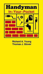 Sequoia Publishing - Handyman In-Your-Pocket Publication, 1st Edition - by Thomas J. Glover & Richard A. Young, Sequoia Publishing - Exact Industrial Supply