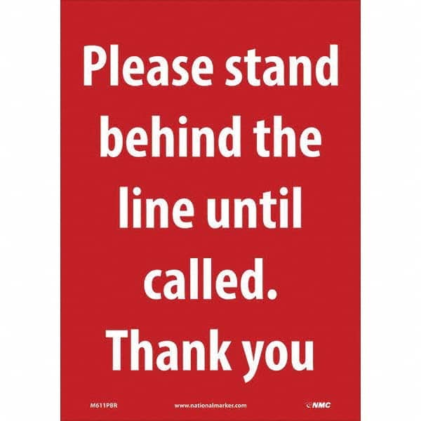 NMC - "Please Stand Behind the Line Until Called", 10" Wide x 14" High, Pressure-Sensitive Vinyl Safety Sign - Exact Industrial Supply