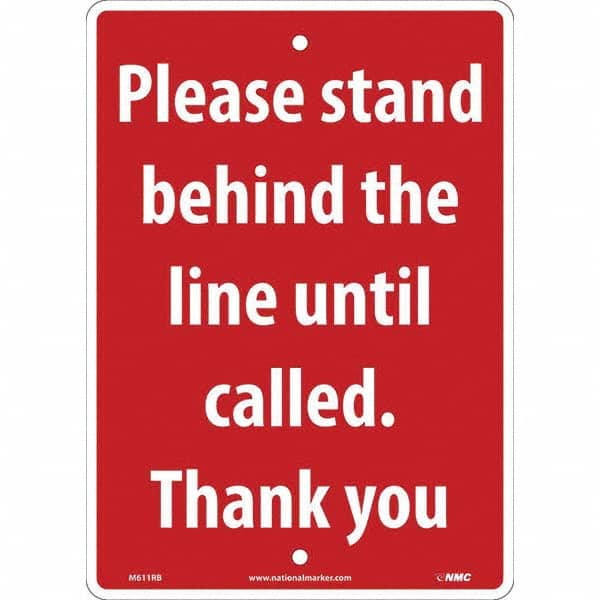 NMC - "Please Stand Behind the Line Until Called", 10" Wide x 14" High, Rigid Plastic Safety Sign - Exact Industrial Supply