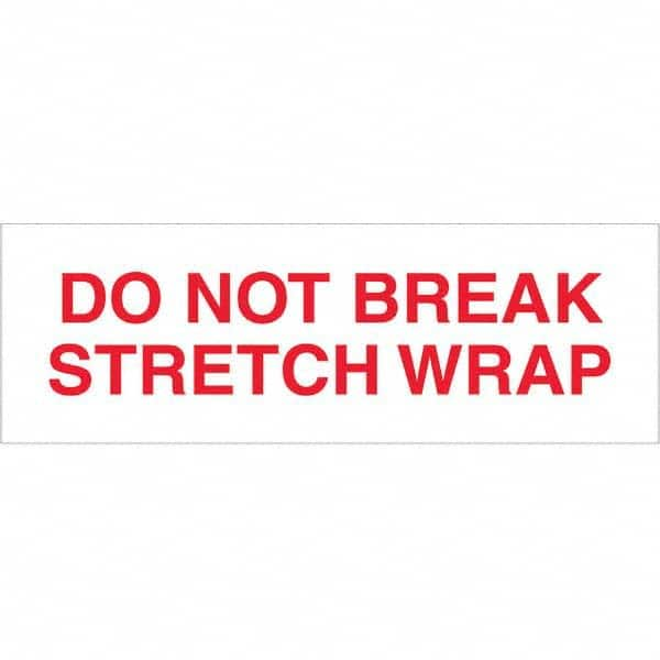 Tape Logic - Shipping & DOT Labels Message Type: Shipping Label Legend: Do Not Break Stretch Wrap - Exact Industrial Supply