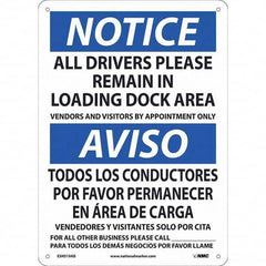 NMC - "Notice - All Drivers Please Remain In Loading Dock Area", 10" Wide x 14" High, Rigid Plastic Safety Sign - Exact Industrial Supply