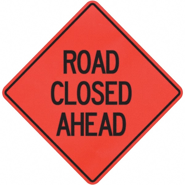 PRO-SAFE - "Road Closed Ahead," 36" Wide x 36" High Vinyl Traffic Control Sign - Exact Industrial Supply