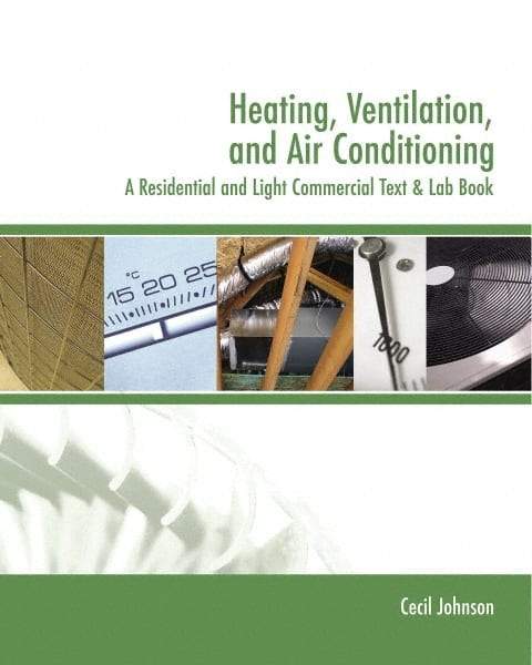 DELMAR CENGAGE Learning - Heating, Ventilation, and Air Conditioning: A Residential and Light Commercial Text & Lab Book Publication, 2nd Edition - by Johnson, Delmar/Cengage Learning, 2005 - Exact Industrial Supply
