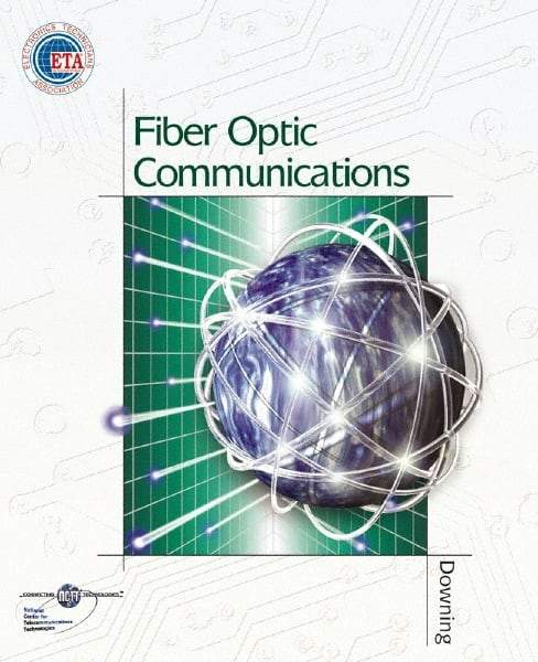 DELMAR CENGAGE Learning - Fiber Optic Communications Publication, 3rd Edition - by Downing, Delmar/Cengage Learning, 2004 - Exact Industrial Supply