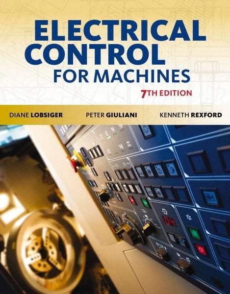 DELMAR CENGAGE Learning - Lab Manual for Electrical Control for Machines Publication, 7th Edition - by Lobsiger, Delmar/Cengage Learning - Exact Industrial Supply