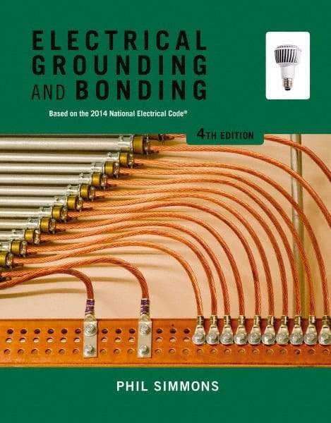 DELMAR CENGAGE Learning - Electrical Grounding and Bonding Publication, 4th Edition - by Simmons, Delmar/Cengage Learning, 2014 - Exact Industrial Supply