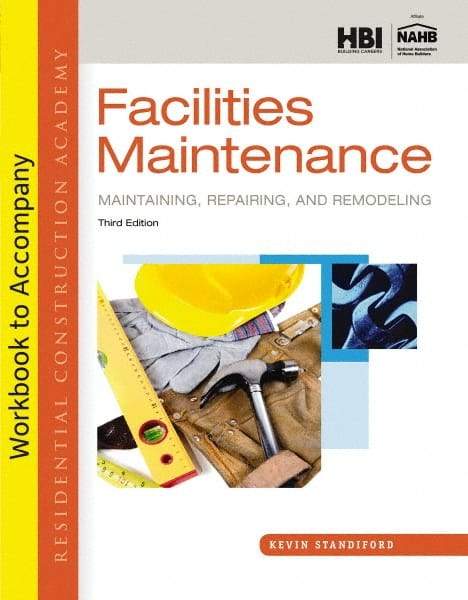 DELMAR CENGAGE Learning - Workbook for Residential Construction Academy: Facilities Maintenance: Maintaining, Repairing, and Remodeling Publication, 3rd Edition - by Standiford, Delmar/Cengage Learning, 2013 - Exact Industrial Supply