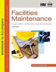 DELMAR CENGAGE Learning - Workbook for Residential Construction Academy: Facilities Maintenance: Maintaining, Repairing, and Remodeling Publication, 3rd Edition - by Standiford, Delmar/Cengage Learning, 2013 - Exact Industrial Supply