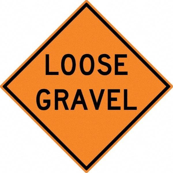 NMC - "Loose Gravel", 30" Wide x 30" High, Aluminum Construction Roadway Signs - 0.08" Thick, Black on Orange, High Intensity Reflectivity, Diamond, Post Mount - Exact Industrial Supply