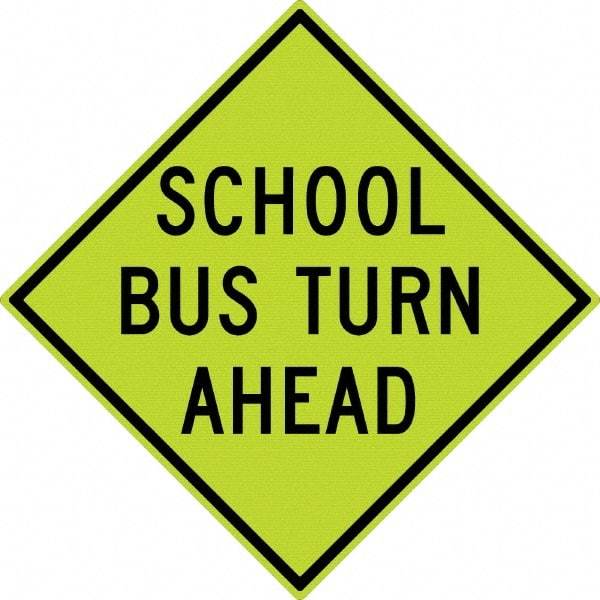 NMC - "School Bus Turn Ahead", 30" Wide x 30" High, Aluminum Traffic Control Signs - 0.08" Thick, Black on Yellow, Diamond Grade Reflectivity, Diamond, Post Mount - Exact Industrial Supply