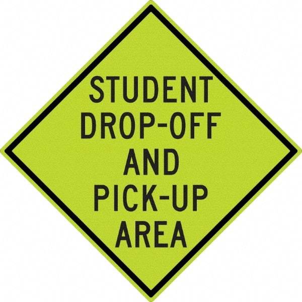 NMC - "Student Pick Up Area", 30" Wide x 30" High, Aluminum Warning & Safety Reminder Signs - 0.08" Thick, Black on Yellow, Diamond Grade Reflectivity, Diamond, Post Mount - Exact Industrial Supply