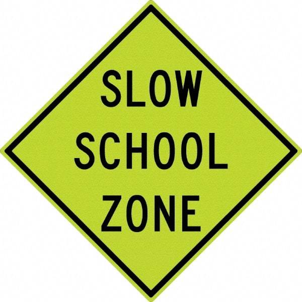 NMC - "Slow School Zone", 30" Wide x 30" High, Aluminum Traffic Control Signs - 0.08" Thick, Black on Yellow, Diamond Grade Reflectivity, Diamond, Post Mount - Exact Industrial Supply