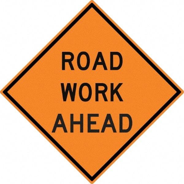 NMC - "Road Work Ahead", 30" Wide x 30" High, Aluminum Construction Roadway Signs - 0.08" Thick, Black on Orange, High Intensity Reflectivity, Diamond, Post Mount - Exact Industrial Supply