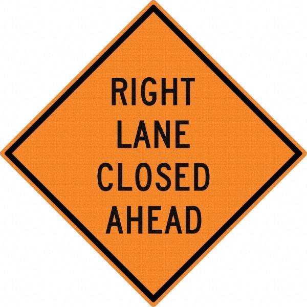 NMC - "Right Lane Closed Ahead", 30" Wide x 30" High, Aluminum Traffic Control Signs - 0.08" Thick, Black on Orange, High Intensity Reflectivity, Diamond, Post Mount - Exact Industrial Supply