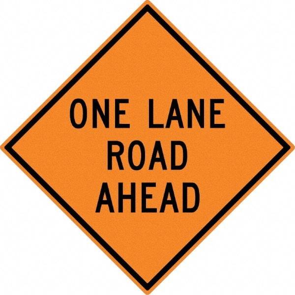 NMC - "One Lane Road Ahead", 30" Wide x 30" High, Aluminum Construction Roadway Signs - 0.08" Thick, Black on Orange, High Intensity Reflectivity, Diamond, Post Mount - Exact Industrial Supply