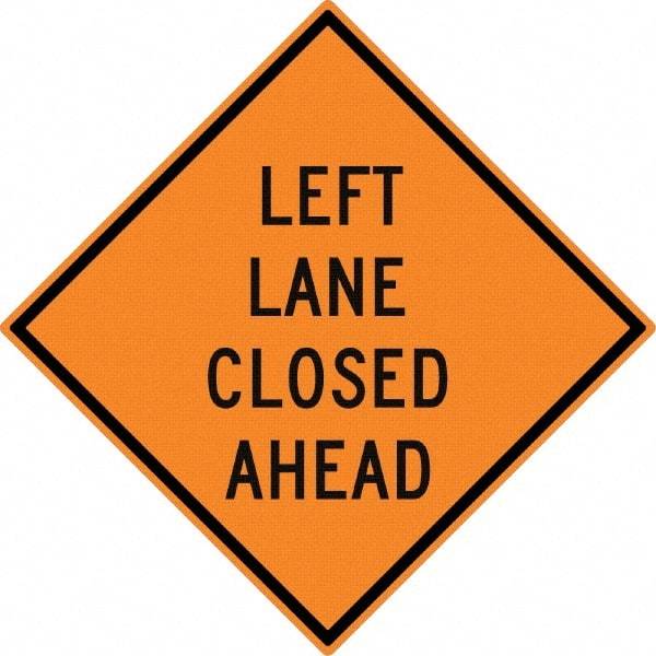 NMC - "Left Lane Close Ahead", 30" Wide x 30" High, Aluminum Construction Roadway Signs - 0.08" Thick, Black on Orange, High Intensity Reflectivity, Diamond, Post Mount - Exact Industrial Supply