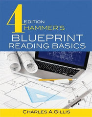 Industrial Press - Blueprint Reading Basics Reference Book, 4th Edition - by Charles Gillis & Warren Hammer, Industrial Press, 2017 - Exact Industrial Supply