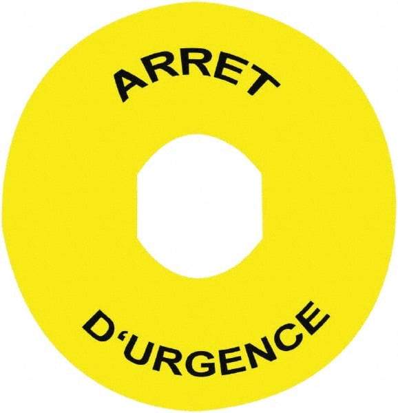 Schneider Electric - Round, Legend Plate - Arret D'Urgence - Yellow Background, Black Letters, 90mm Overall Diameter - Exact Industrial Supply