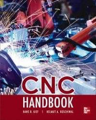 McGraw-Hill - CNC Handbook Publication, 1st Edition - by Hans B. Kief, McGraw-Hill, 2012 - Exact Industrial Supply