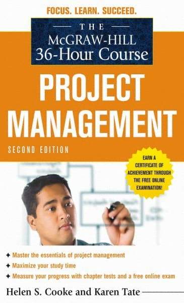 McGraw-Hill - MCGRAW-HILL 36-HOUR PROJECT MANAGEMENT COURSE Handbook, 2nd Edition - by Helen S. Cooke & Karen Tate, McGraw-Hill, 2010 - Exact Industrial Supply