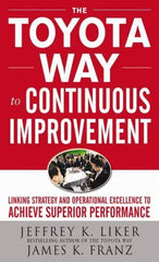 McGraw-Hill - TOYOTA WAY TO CONTINUOUS IMPROVEMENT Handbook, 1st Edition - by Jeffrey Liker & James K. Franz, McGraw-Hill, 2011 - Exact Industrial Supply