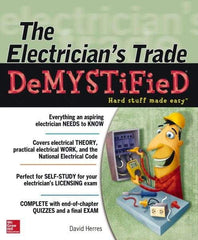 McGraw-Hill - ELECTRICIANS TRADE DEMYSTIFIED Handbook, 1st Edition - by David Herres, McGraw-Hill, 2013 - Exact Industrial Supply
