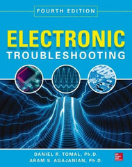 McGraw-Hill - ELECTRONIC TROUBLESHOOTING Handbook, 4th Edition - by Aram Agajanian & Daniel Tomal, McGraw-Hill, 2014 - Exact Industrial Supply