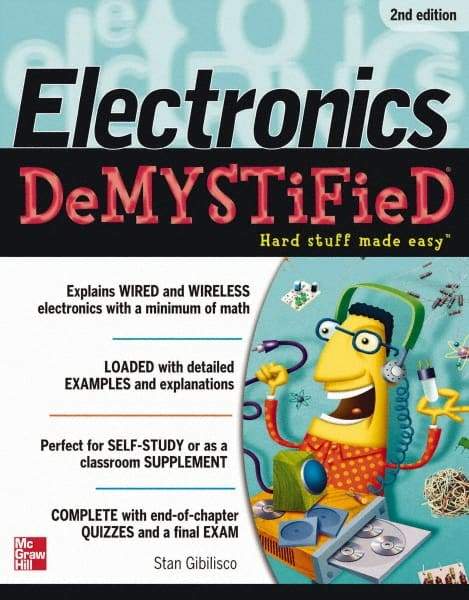 McGraw-Hill - ELECTRONICS DEMYSTIFIED Handbook, 2nd Edition - by Stan Gibilisco, McGraw-Hill, 2011 - Exact Industrial Supply