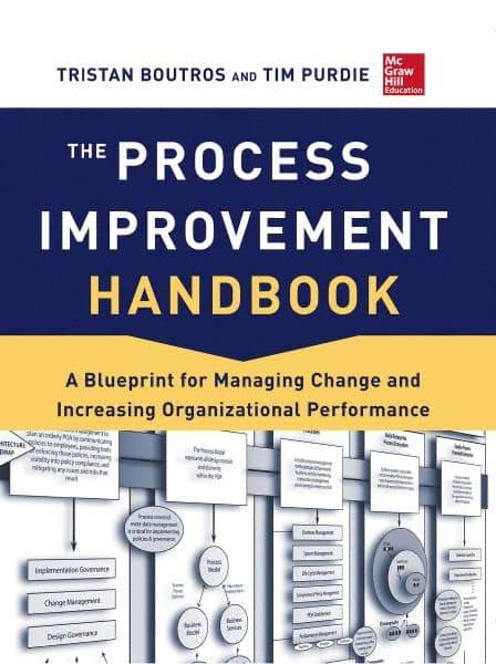 McGraw-Hill - PROCESS IMPROVEMENT HANDBOOK - by Tristan Boutros & Tim Purdie, McGraw-Hill, 2013 - Exact Industrial Supply