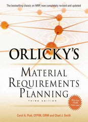 McGraw-Hill - ORLICKYS MATERIAL REQUIREMENTS PLANNING Handbook, 3rd Edition - by Carol Ptak & Chad Smith, McGraw-Hill, 2011 - Exact Industrial Supply