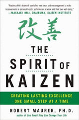 McGraw-Hill - SPIRIT OF KAIZEN Handbook, 1st Edition - by Bob Maurer, Robert Maurer & Leigh Ann Hirschman, McGraw-Hill, 2012 - Exact Industrial Supply