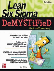 McGraw-Hill - LEAN SIX SIGMA DEMYSTIFIED Handbook, 2nd Edition - by Jay Arthur, McGraw-Hill, 2010 - Exact Industrial Supply