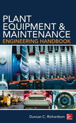 McGraw-Hill - PLANT EQUIPMENT AND MAINTENANCE ENGINEERING HANDBOOK - by Duncan Richardson, McGraw-Hill, 2014 - Exact Industrial Supply