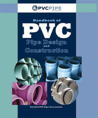 Industrial Press - Handbook of PVC Pipe Design and Construction - by Uni-Bell PVC Pipe Association, Industrial Press - Exact Industrial Supply