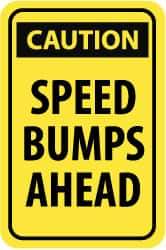 NMC - "Caution - Speed Bumps Ahead", 18" Wide x 24" High, Aluminum Traffic Control Signs - 0.08" Thick, Black on Yellow, High Intensity Reflectivity, Rectangle, Post Mount - Exact Industrial Supply