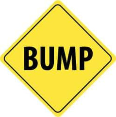 NMC - "Bump", 24" Wide x 24" High, Aluminum Traffic Control Signs - 0.08" Thick, Black on Yellow, High Intensity Reflectivity, Diamond, Post Mount - Exact Industrial Supply