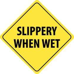 NMC - "Slippery When Wet", 24" Wide x 24" High, Aluminum Traffic Control Signs - 0.08" Thick, Black on Yellow, High Intensity Reflectivity, Diamond, Post Mount - Exact Industrial Supply