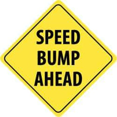 NMC - "Speed Bump Ahead", 24" Wide x 24" High, Aluminum Traffic Control Signs - 0.08" Thick, Black on Yellow, High Intensity Reflectivity, Diamond, Post Mount - Exact Industrial Supply