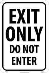 NMC - "Exit Only - Do Not Enter", 18" Wide x 24" High, Aluminum Parking Lot Traffic Signs - 0.08" Thick, Red on White, High Intensity Reflectivity, Rectangle, Post Mount - Exact Industrial Supply