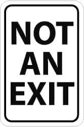 NMC - "Not an Exit", 18" Wide x 24" High, Aluminum Parking Lot Traffic Signs - 0.08" Thick, Black on White, High Intensity Reflectivity, Rectangle, Post Mount - Exact Industrial Supply