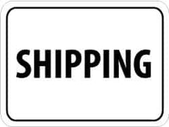 NMC - "Shipping", 24" Wide x 18" High, Aluminum Parking Lot Traffic Signs - 0.08" Thick, Black on White, High Intensity Reflectivity, Rectangle, Post Mount - Exact Industrial Supply