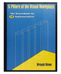 Made in USA - 5 Pillars of the Visual Workplace: The Sourcebook for 5S Implementation Publication, 1st Edition - by Hiroyuki Hirano, 1995 - Exact Industrial Supply