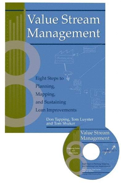 Made in USA - Value Stream Management: Eight Steps to Planning, Mapping, and Sustaining Lean Improvements Publication with CD-ROM, 1st Edition - by Don Tapping, Tom Luyster & Tom Shuker, 2002 - Exact Industrial Supply