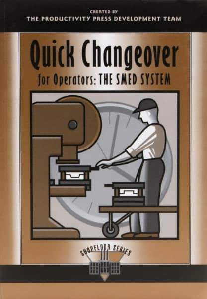 Made in USA - Quick Changeover for Operators: The SMED System Publication, 1st Edition - by The Productivity Press Development Team, 1996 - Exact Industrial Supply